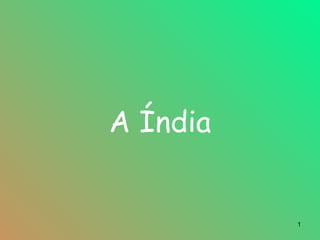A Índia 