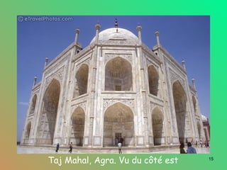 Taj Mahal, Agra. Vu du côté est 