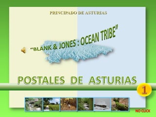 “BLANK & JONES : OCEAN TRIBE” POSTALES  DE  ASTURIAS 1 NO CLICK 