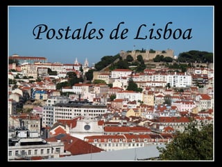 Postales de Lisboa
 
