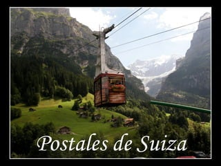 Postales de Suiza
 