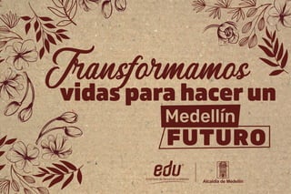 Transformamos
vidas para hacer un
 