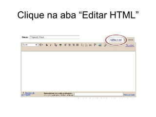 Clique na aba “Editar HTML” 