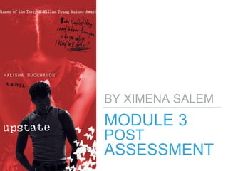 MODULE 3
POST
ASSESSMENT
BY XIMENA SALEM
 