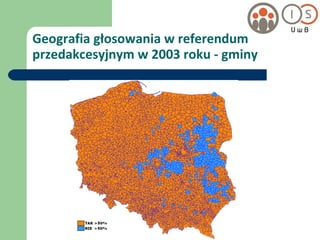 Geografia głosowania w referendum przedakcesyjnym w 2003 roku - gminy 