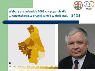 Wybory prezydenckie 2005 r. – poparcie dla  L. Kaczyńskiego w drugiej turze ( w skali kraju –  54%) 