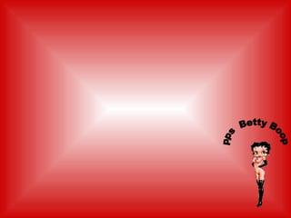 pps  Betty Boop 