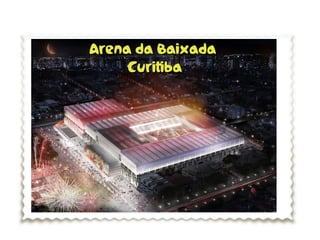 Arena da BaixadaArena da Baixada
CuritibaCuritiba
 