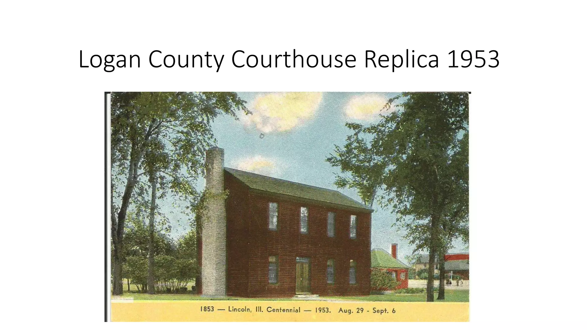 Logan County Courthouse Replica 1953
 