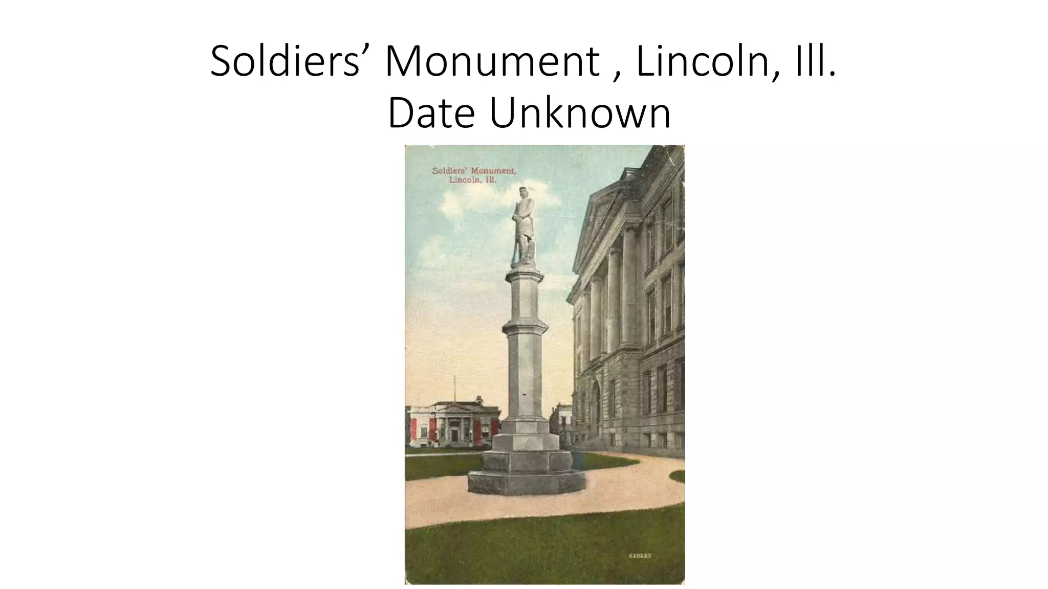 Soldiers’ Monument , Lincoln, Ill.
Date Unknown
 