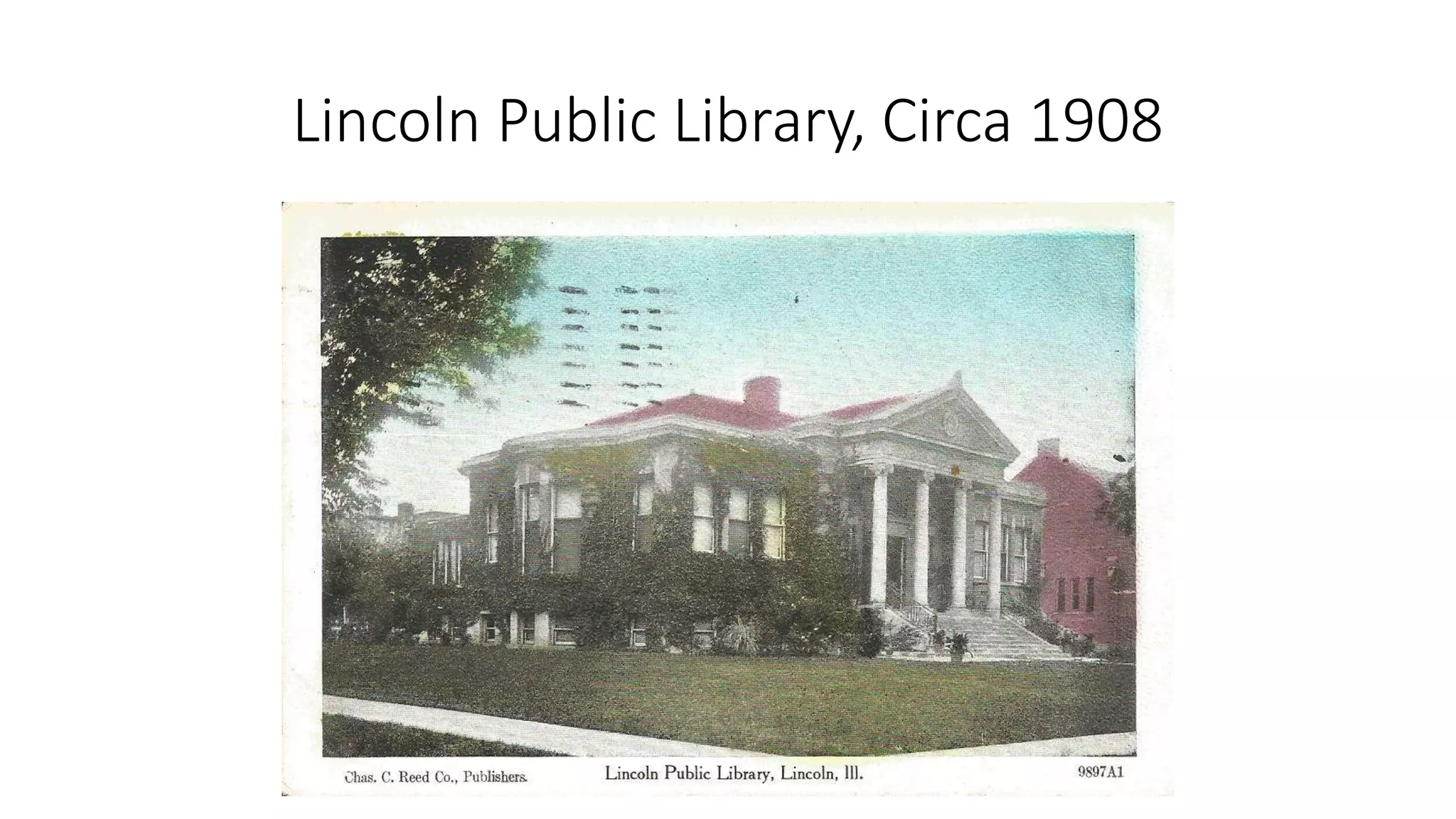 Lincoln Public Library, Circa 1908
 