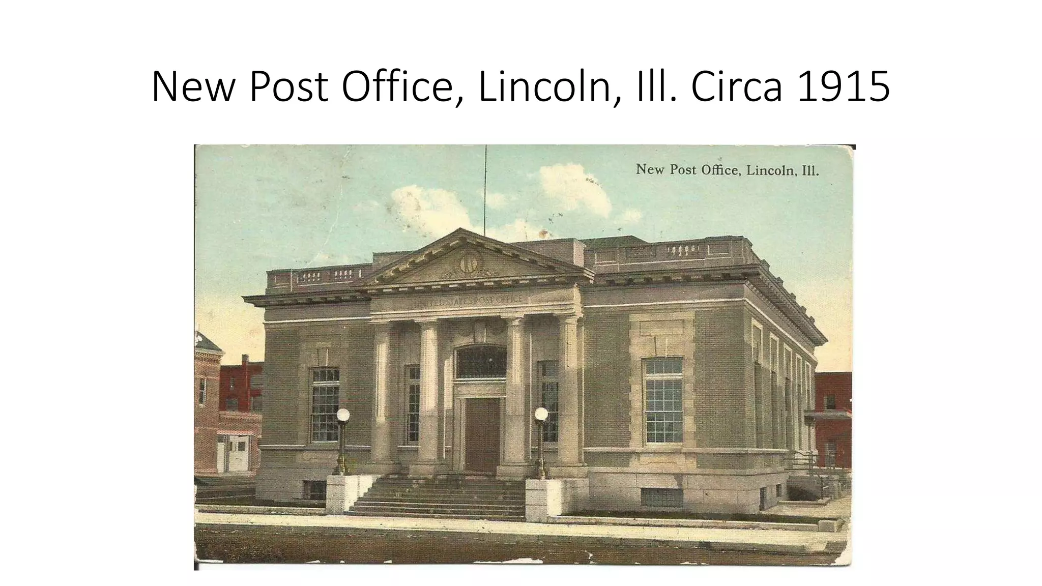 New Post Office, Lincoln, Ill. Circa 1915
 