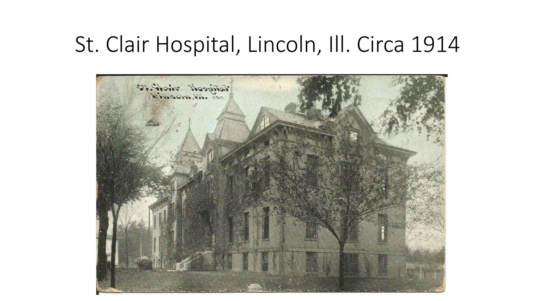 St. Clair Hospital, Lincoln, Ill. Circa 1914
 