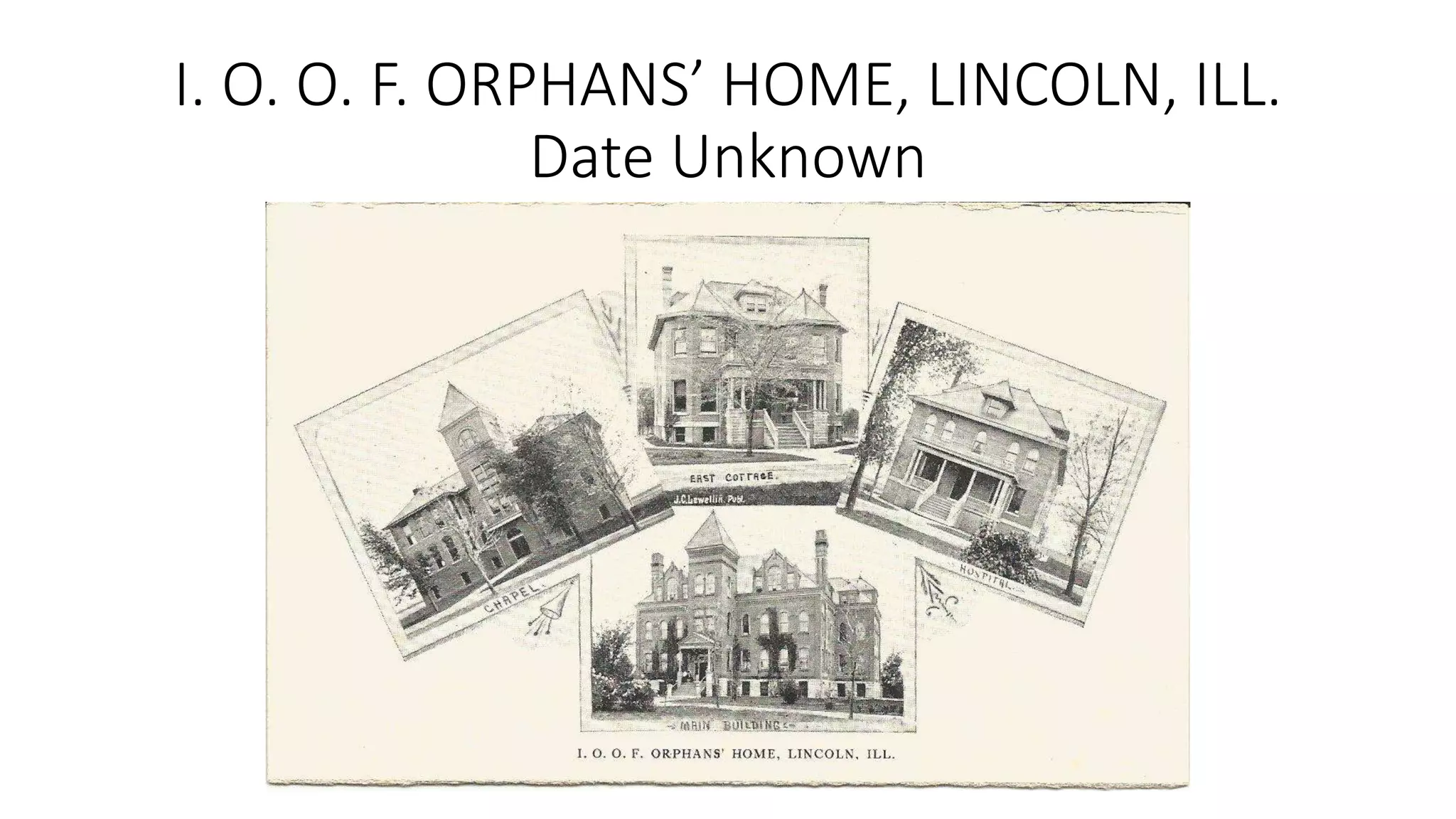 I. O. O. F. ORPHANS’ HOME, LINCOLN, ILL.
Date Unknown
 