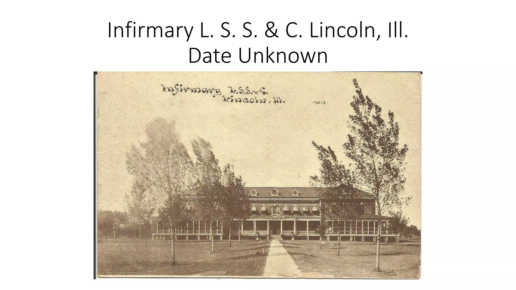 Infirmary L. S. S. & C. Lincoln, Ill.
Date Unknown
 