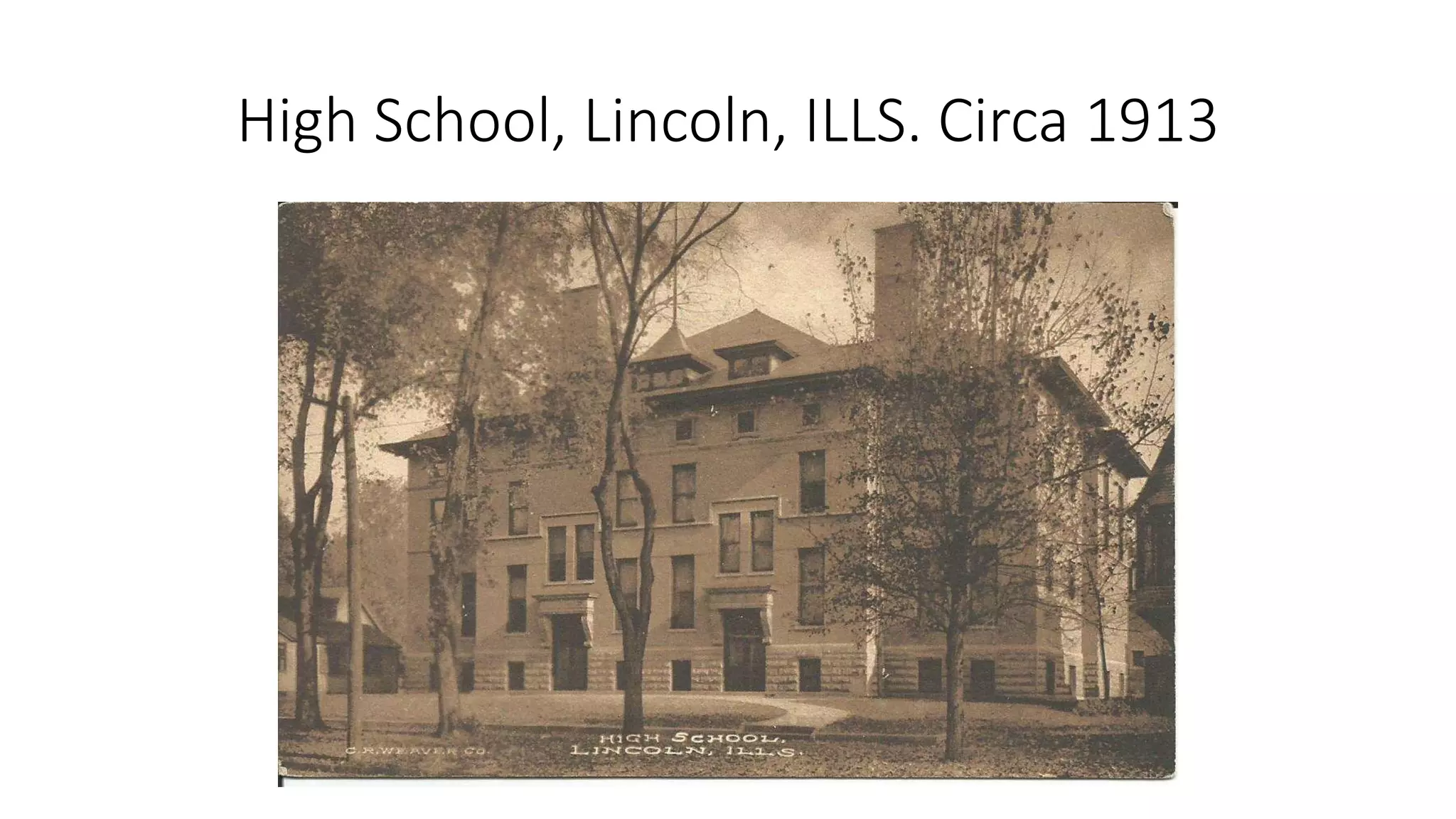 High School, Lincoln, ILLS. Circa 1913
 