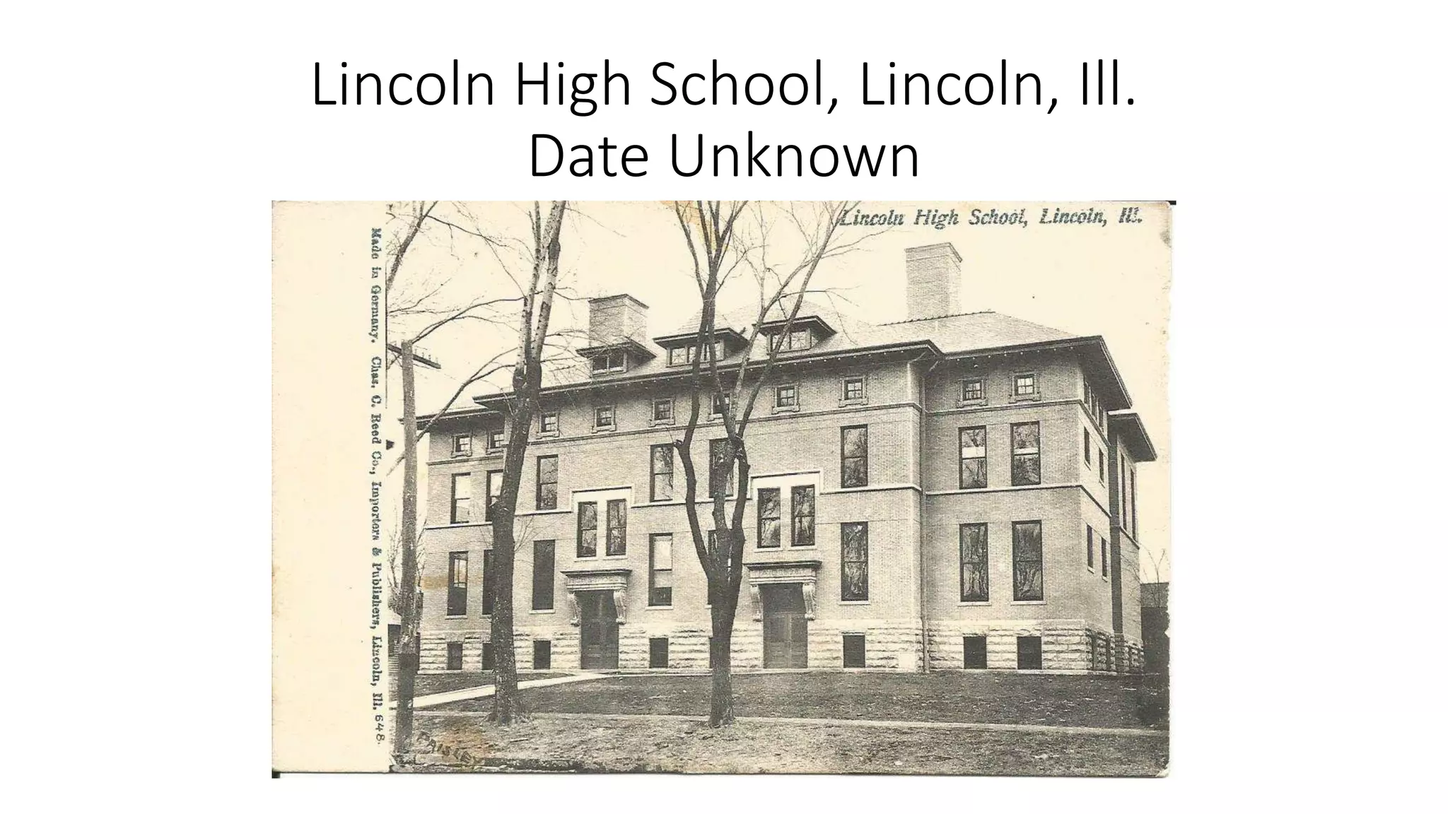 Lincoln High School, Lincoln, Ill.
Date Unknown
 