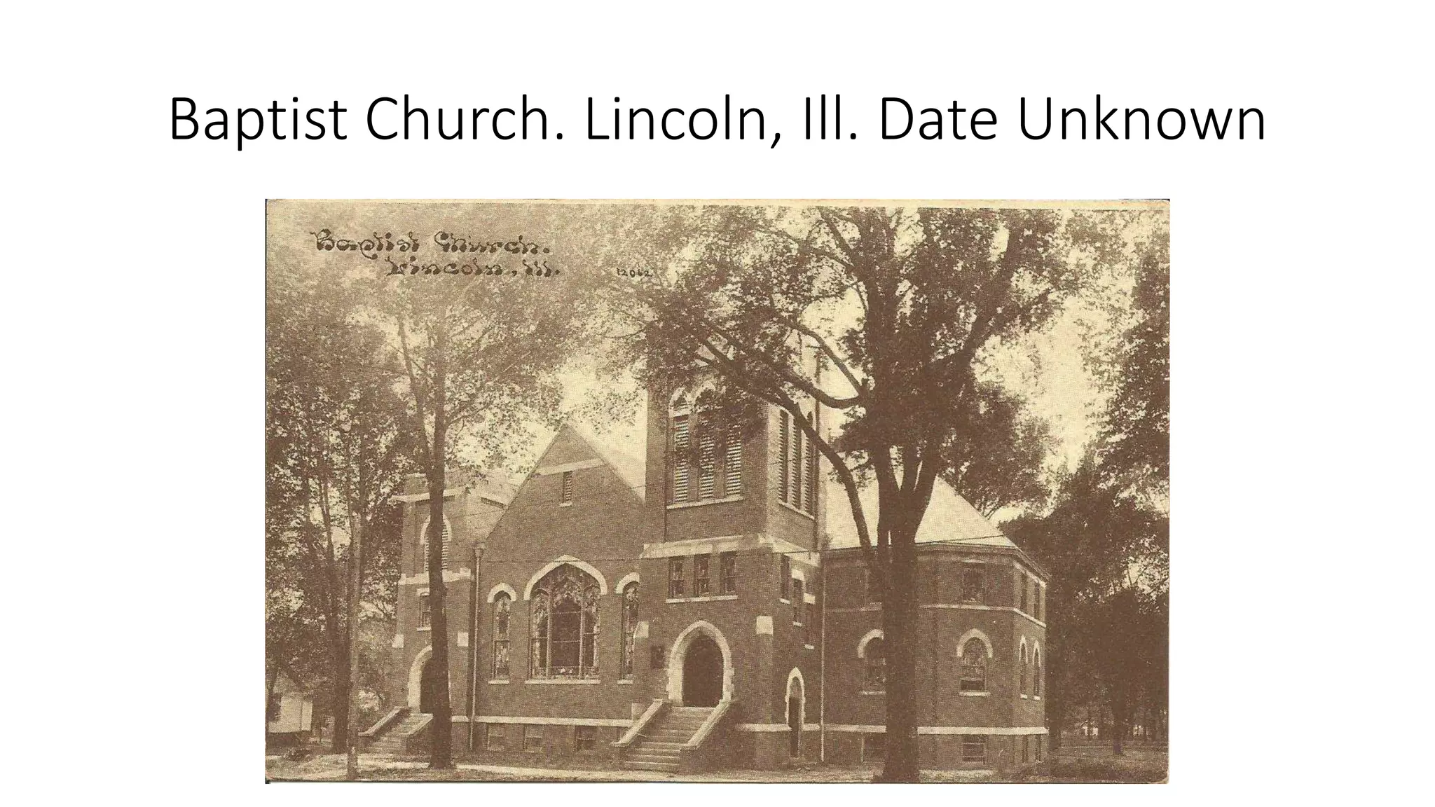 Baptist Church. Lincoln, Ill. Date Unknown
 
