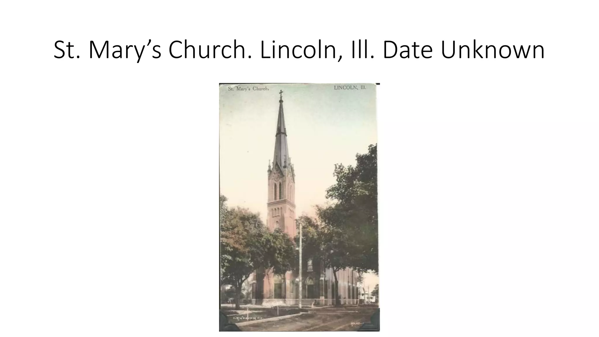 St. Mary’s Church. Lincoln, Ill. Date Unknown
 