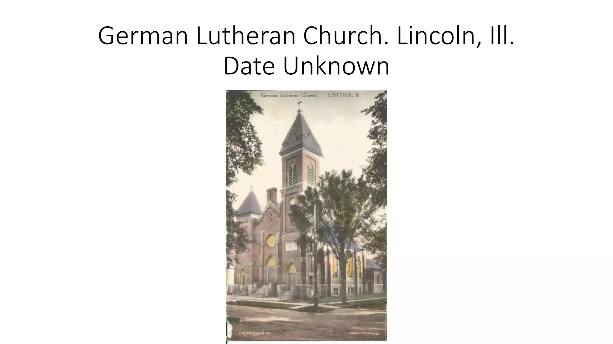 German Lutheran Church. Lincoln, Ill.
Date Unknown
 