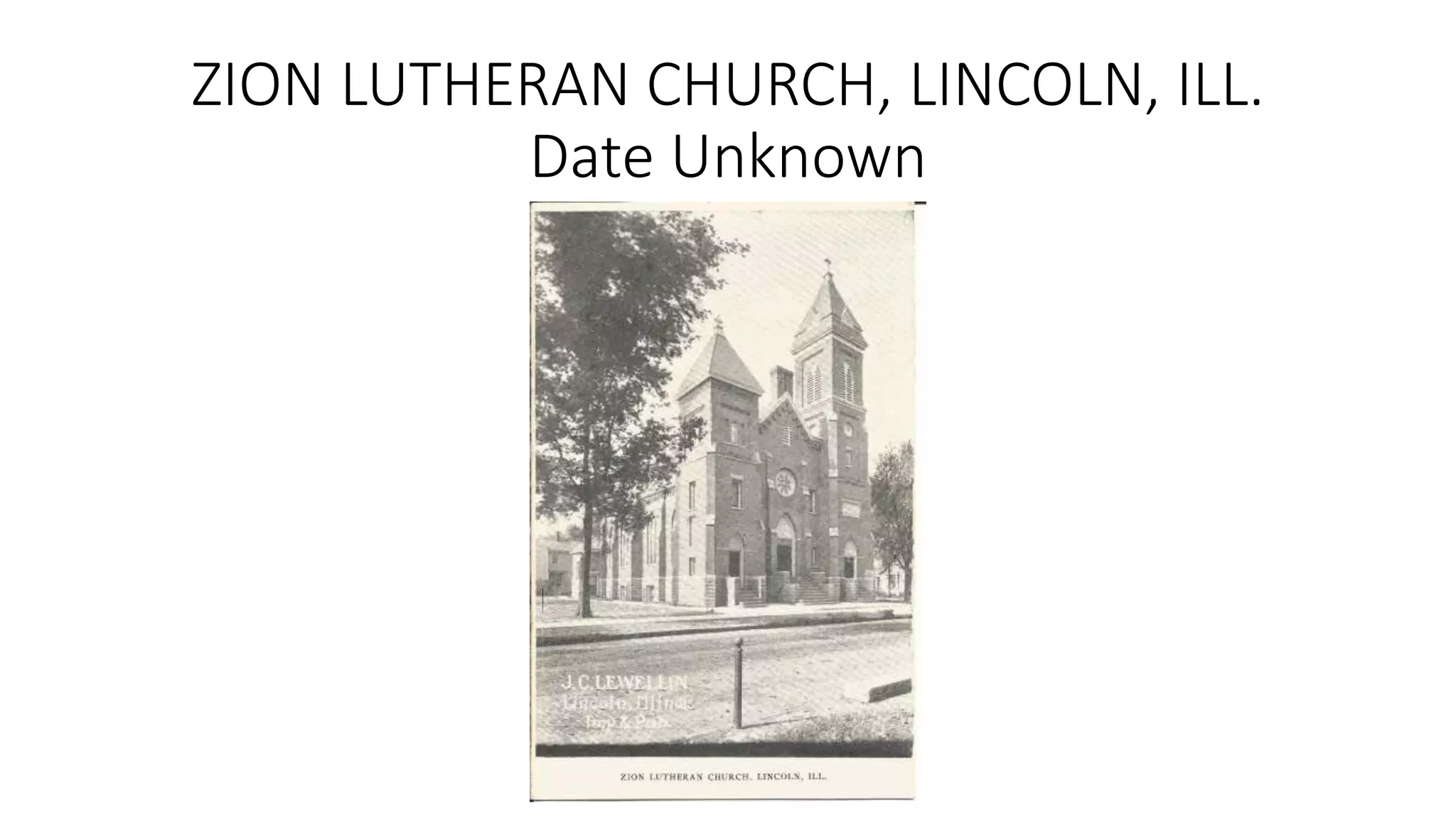 ZION LUTHERAN CHURCH, LINCOLN, ILL.
Date Unknown
 