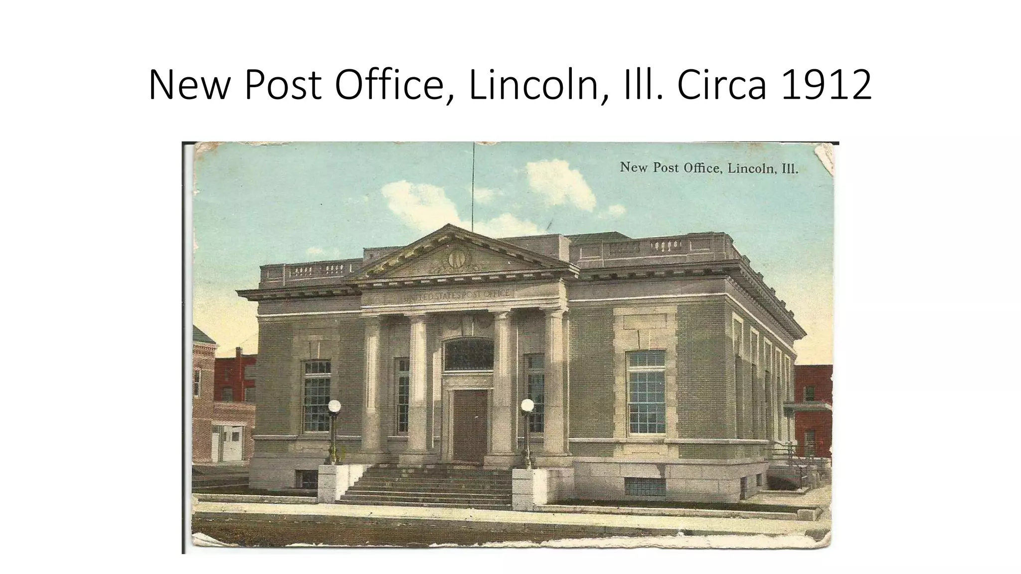 New Post Office, Lincoln, Ill. Circa 1912
 
