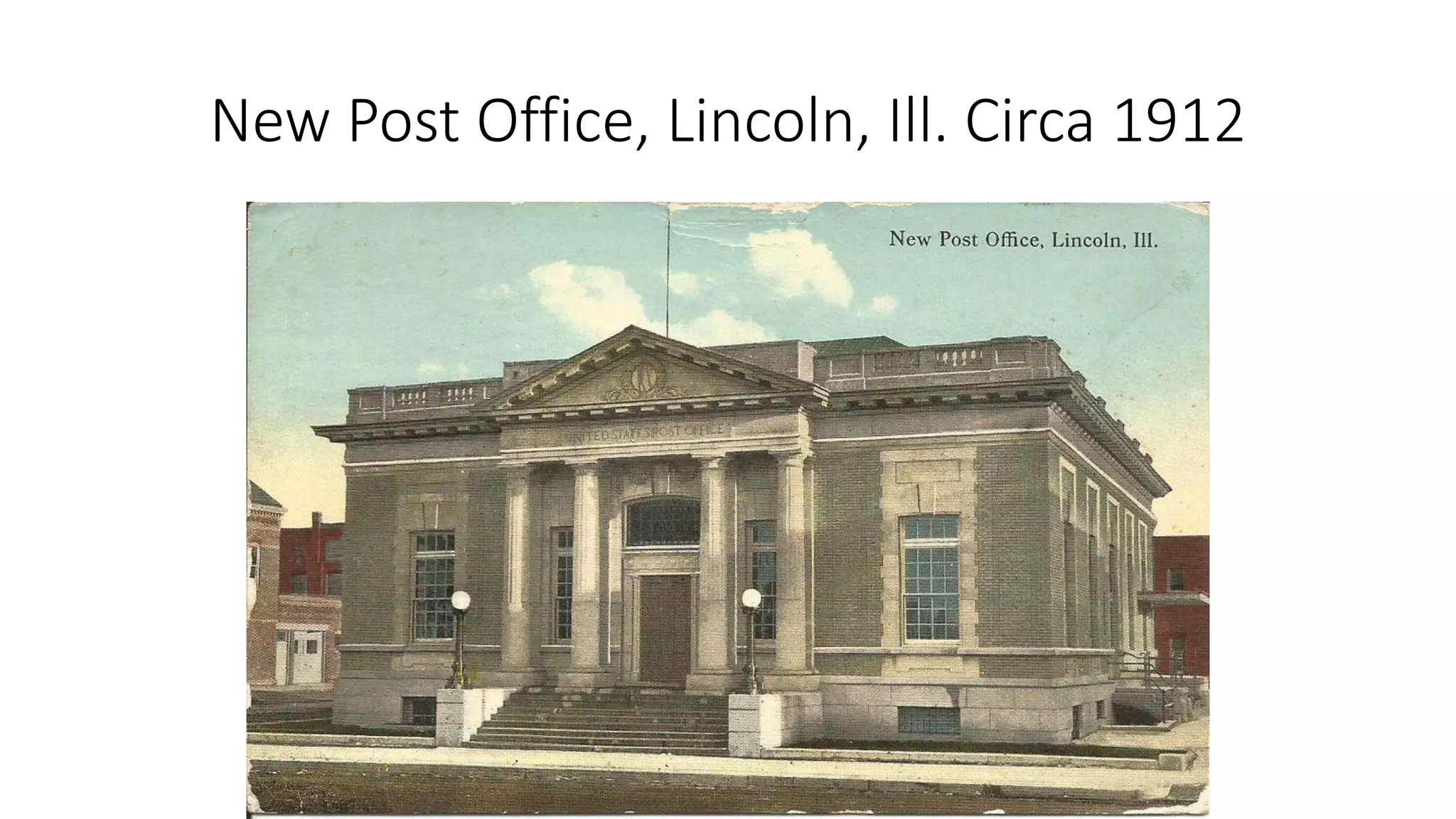 New Post Office, Lincoln, Ill. Circa 1912
 