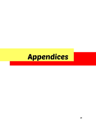 21
Appendices
 