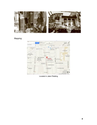 9
Mapping:
Located in Jalan Petaling
 