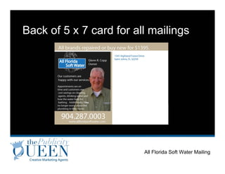 Back of 5 x 7 card for all mailings




                         All Florida Soft Water Mailing
 