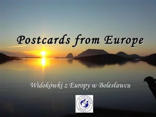 Postcards from Europe Widokówki z Europy w Bolesławcu 