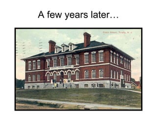 A few years later… 