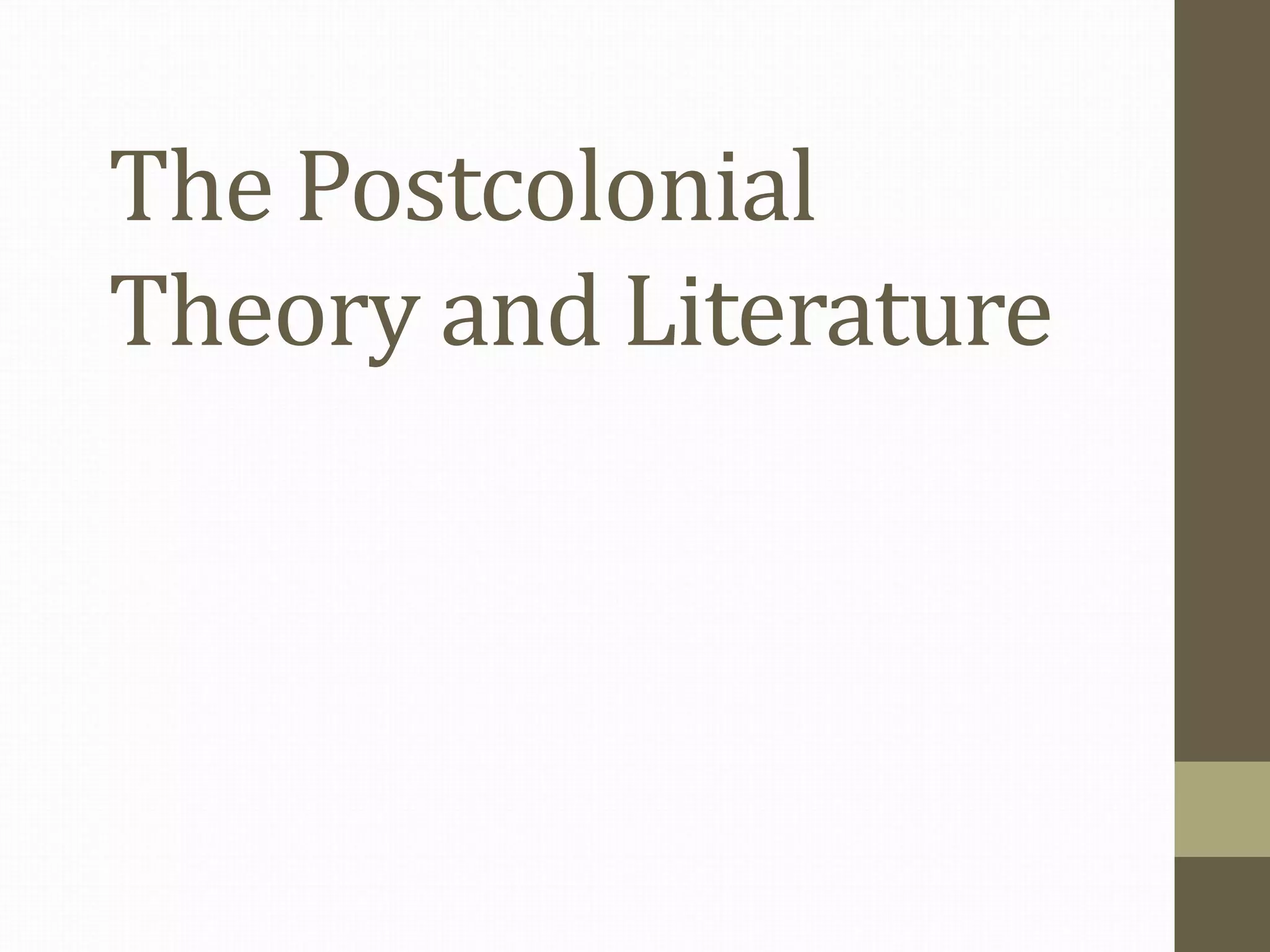 Postcolonial Reading Postcolonial theory-and-litearature | PPTX