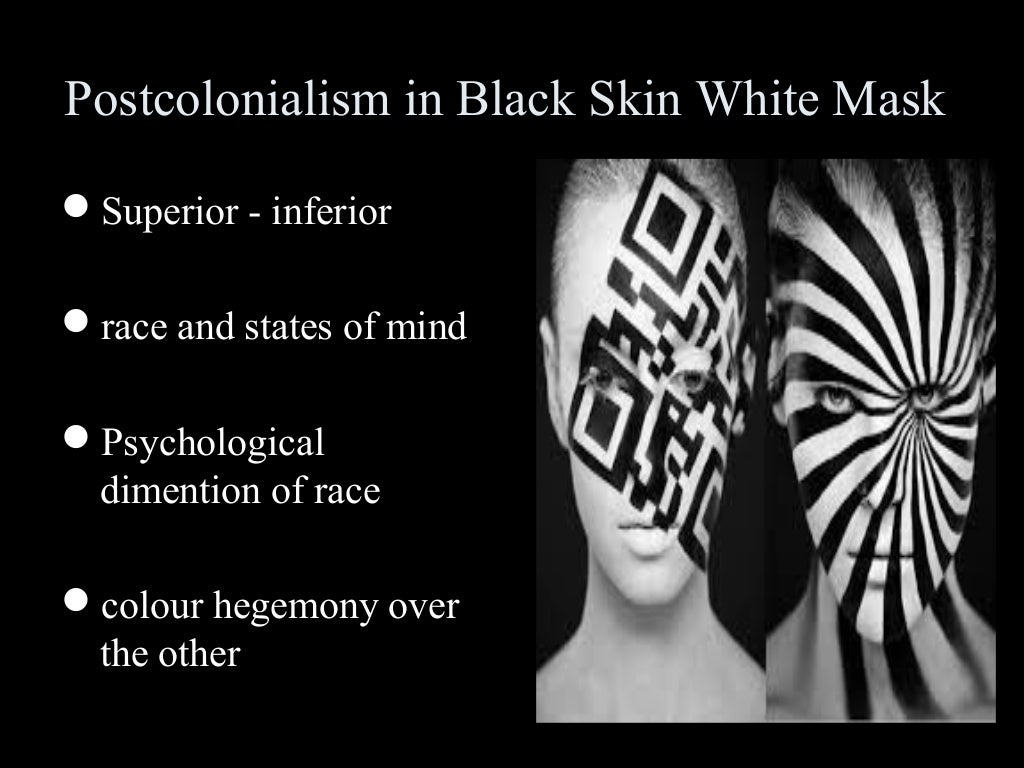 Postcolonialism in black skin white mask