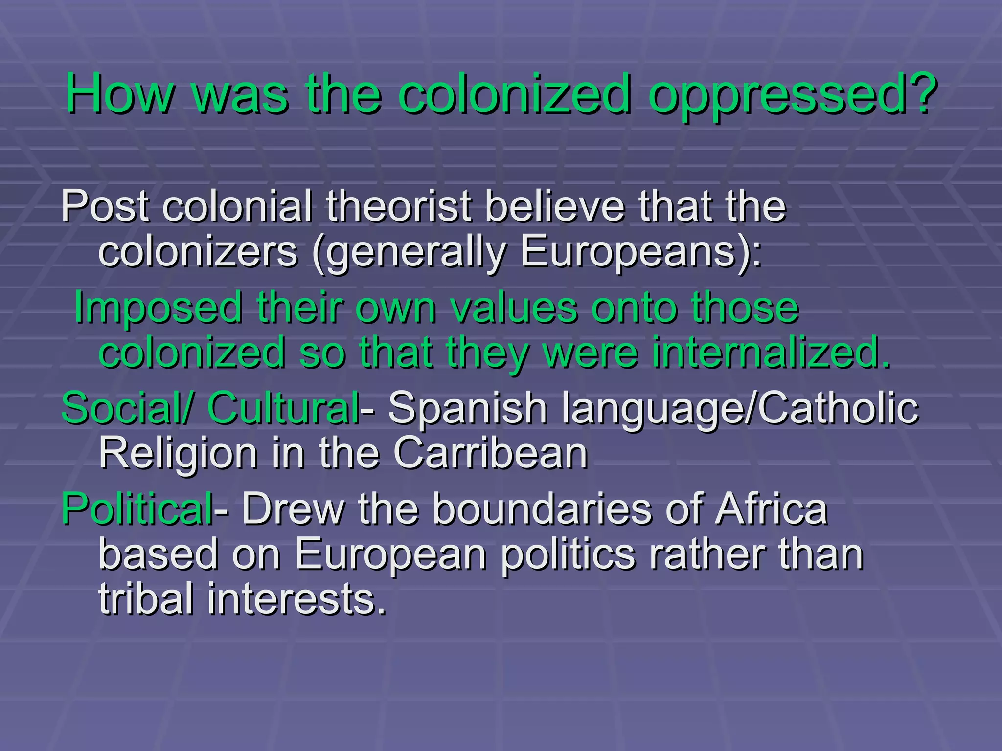 Postcolonial Theorist Edward Said *  moved colonial discourse into the first world academy and into literary and cultural theory Was also very influential in third world universities (esp. in India) Coined the term  “Orientalism ” describing the binary between the Orient and the Occident 
