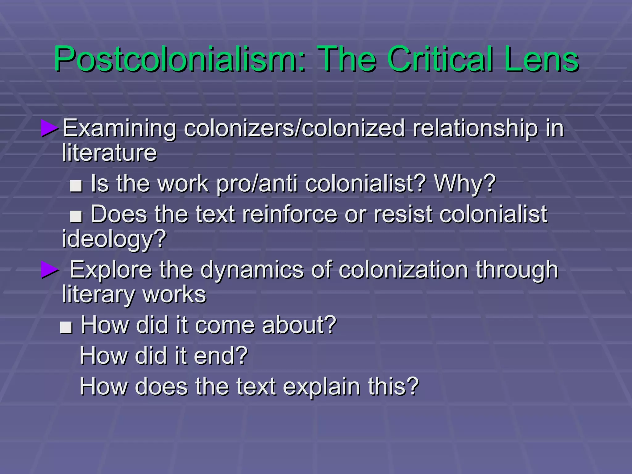 Are there meaningful similarities among the literatures of different post-colonial populations?  How does a literary text in the Western canon reinforce or undermine colonialist ideology through its representation of colonialization and/or its inappropriate silence about colonized peoples? (Tyson 378-379)  