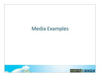 Media	
  Examples

103

 