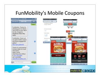 FunMobility's	
  Mobile	
  Coupons

122

 