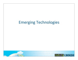 Emerging	
  Technologies

154

 
