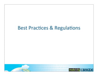 Best	
  PracTces	
  &	
  RegulaTons

178

 