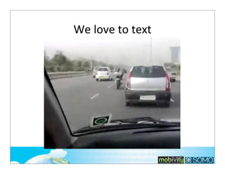 We	
  love	
  to	
  text

40

 