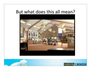 But	
  what	
  does	
  this	
  all	
  mean?

13

 