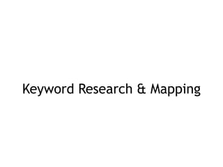 Keyword Research & Mapping
 