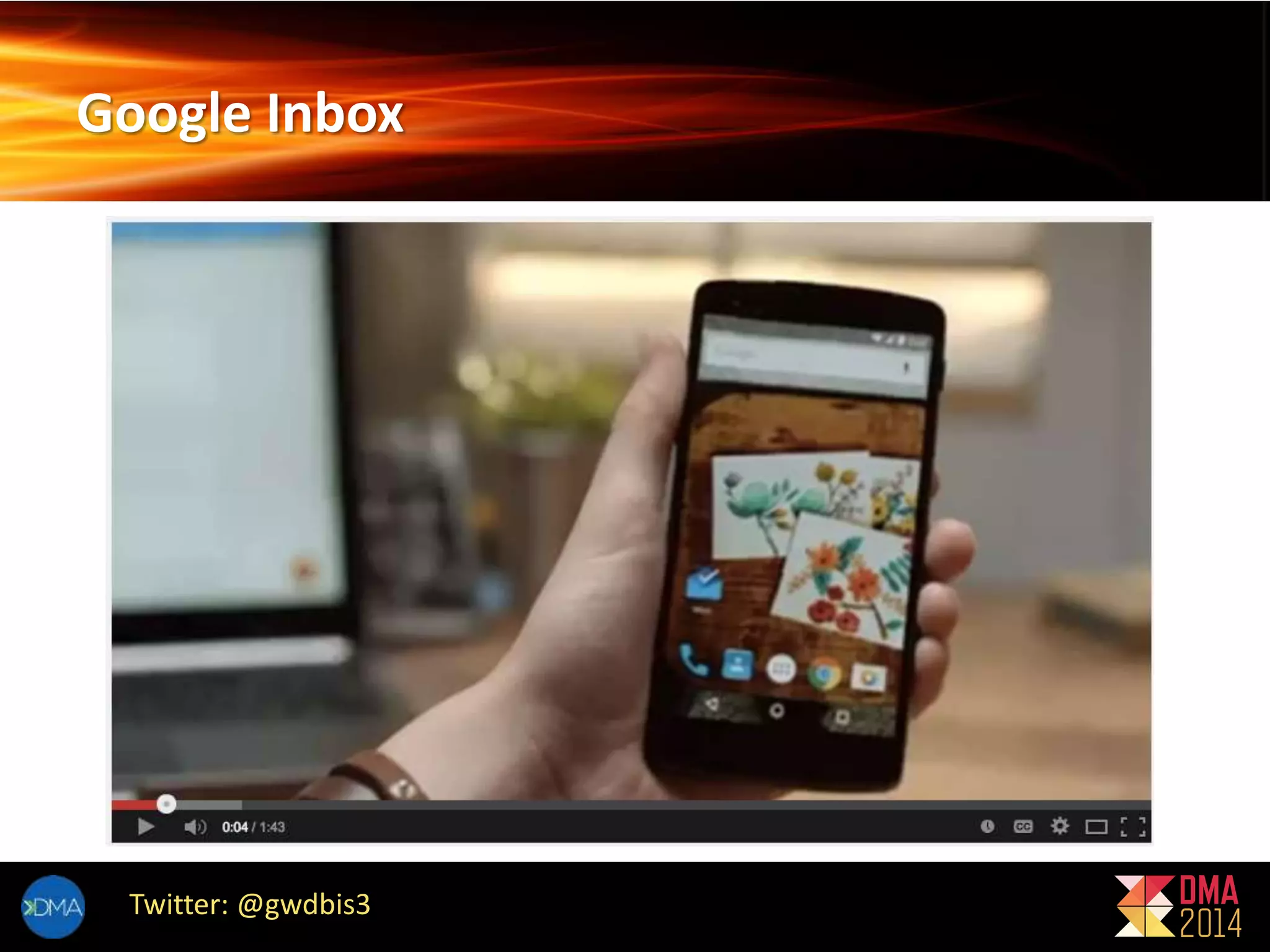 Google Inbox 
Twitter: @gwdbis3 
 