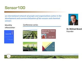 Sensor100
an international network of people and organisations active in the
development and commercialisation of bio-sens...