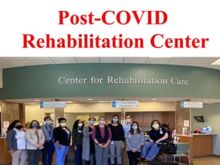 Post-COVID
Rehabilitation Center
 