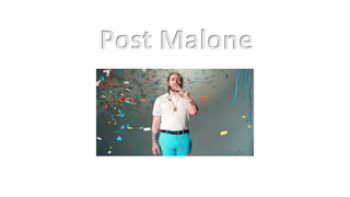 Post Malone
 