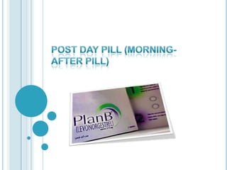 Post day pill (morning-after pill) 