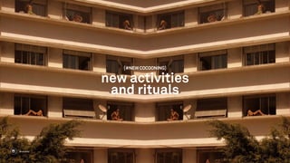 TALK42
@xaviella
[#NEW COCOONING]
new activities
and rituals
 