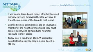 • If we want a team-based model of fully integrated
primary care and behavioral health, we have to
train the members of th...